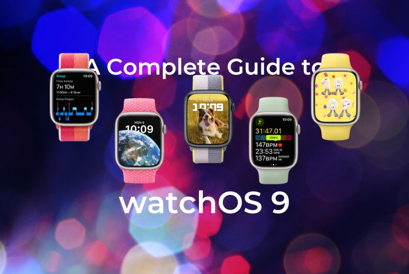 A complete guide to watchOS 9
