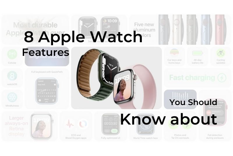 8 Apple Watch Features You Should Know About