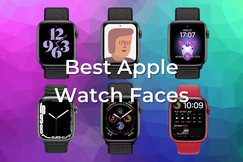 11 Best Apple Watch Faces You Should Try