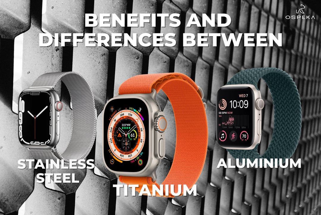 Aluminium, Stainless Steel and Titanium. What are the benefits and differences between the watches?