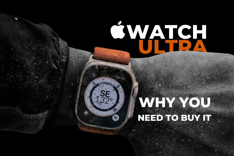 Why do you need to buy the Apple Watch Ultra?
