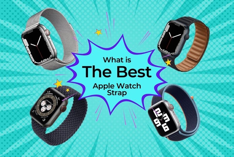 The Best Apple Watch Series 6 Strap in 2022